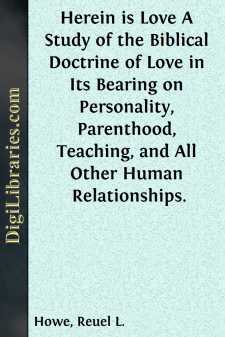 Herein is Love
A Study of the Biblical Doctrine of Love in Its...