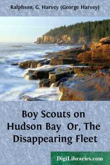Boy Scouts on Hudson Bay 
Or, The Disappearing Fleet