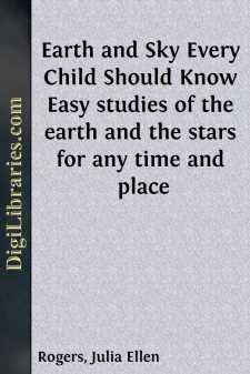 Earth and Sky Every Child Should Know
Easy studies of the earth...