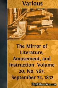 The Mirror of Literature, Amusement, and Instruction 
Volume 20,...