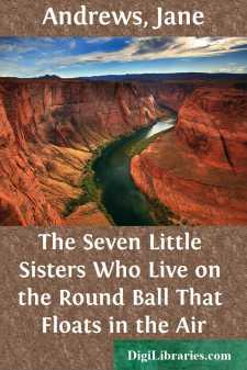 The Seven Little Sisters Who Live on the Round Ball
That Floats...