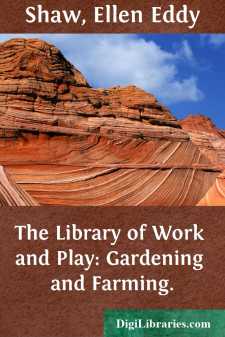 The Library of Work and Play: Gardening and Farming.