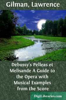 Debussy's Pelleas et Melisande
A Guide to the Opera with Musical...
