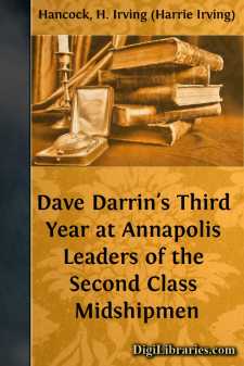 Dave Darrin's Third Year at Annapolis
Leaders of the Second Class Midshipmen