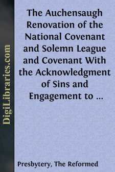 The Auchensaugh Renovation of the National Covenant and
Solemn...