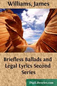 Briefless Ballads and Legal Lyrics
Second Series