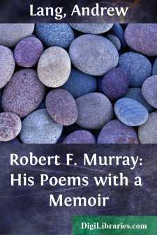 Robert F. Murray: His Poems with a Memoir