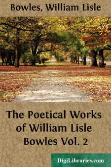 The Poetical Works of William Lisle Bowles Vol. 2