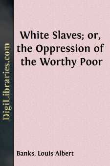 White Slaves; or, the Oppression of the Worthy Poor