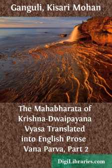 The Mahabharata of Krishna-Dwaipayana Vyasa Translated into...