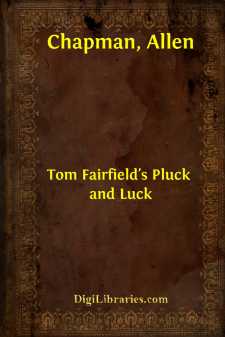 Tom Fairfield's Pluck and Luck