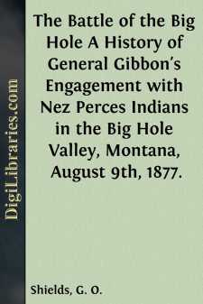 The Battle of the Big Hole
A History of General Gibbon's...
