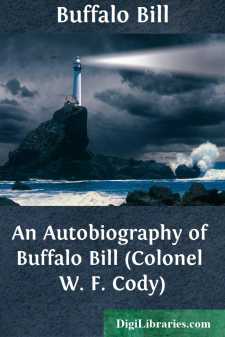 An Autobiography of Buffalo Bill (Colonel W. F. Cody)