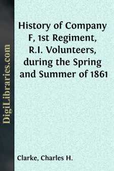History of Company F, 1st Regiment, R.I. Volunteers, during the...