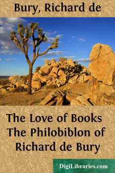The Love of Books 
The Philobiblon of Richard de Bury