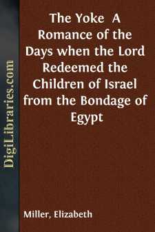 The Yoke 
A Romance of the Days when the Lord Redeemed the...