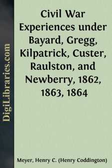 Civil War Experiences
under Bayard, Gregg, Kilpatrick, Custer,...