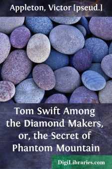 Tom Swift Among the Diamond Makers, or, the Secret of Phantom Mountain