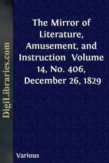 The Mirror of Literature, Amusement, and Instruction 
Volume 14,...