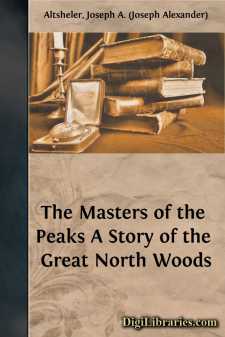 The Masters of the Peaks
A Story of the Great North Woods