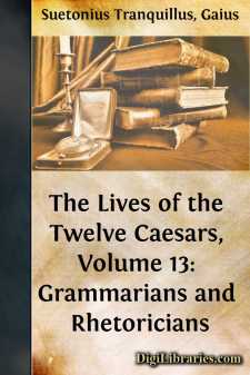 The Lives of the Twelve Caesars, Volume 13: Grammarians and Rhetoricians