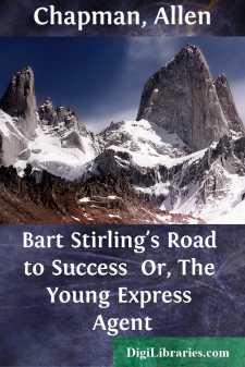 Bart Stirling's Road to Success 
Or, The Young Express Agent