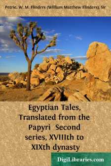 Egyptian Tales, Translated from the Papyri 
Second series,...