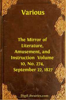 The Mirror of Literature, Amusement, and Instruction 
Volume 10,...