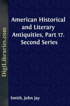 American Historical and Literary Antiquities, Part 17.
Second Series