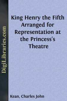 King Henry the Fifth
Arranged for Representation at the...