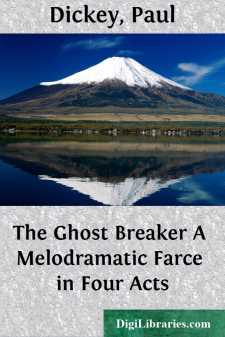 The Ghost Breaker
A Melodramatic Farce in Four Acts