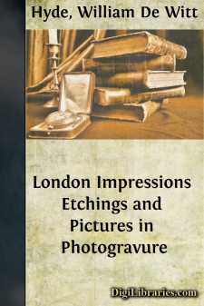 London Impressions
Etchings and Pictures in Photogravure