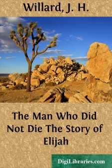 The Man Who Did Not Die
The Story of Elijah