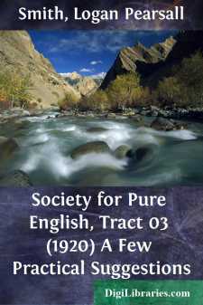 Society for Pure English, Tract 03 (1920)
A Few Practical Suggestions