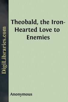 Theobald, the Iron-Hearted
Love to Enemies