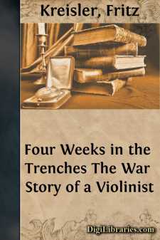 Four Weeks in the Trenches
The War Story of a Violinist