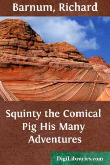 Squinty the Comical Pig
His Many Adventures