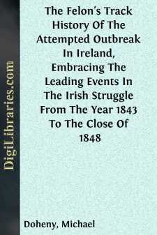 The Felon's Track
History Of The Attempted Outbreak In Ireland,...