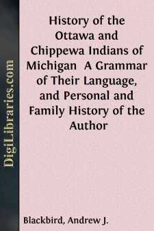 History of the Ottawa and Chippewa Indians of Michigan 
A...