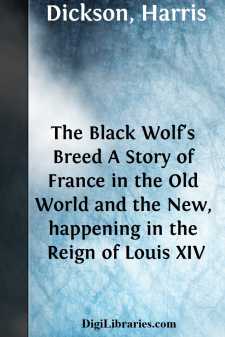 The Black Wolf's Breed
A Story of France in the Old World and...