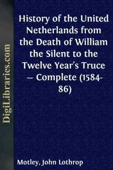 History of the United Netherlands from the Death of William the...