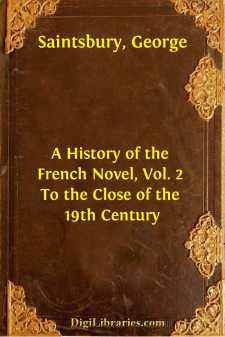 A History of the French Novel, Vol. 2
To the Close of the 19th Century