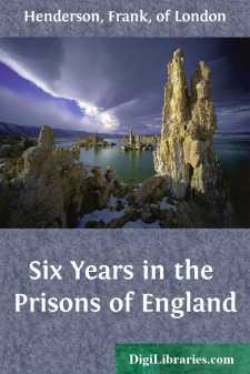 Six Years in the Prisons of England