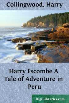 Harry Escombe
A Tale of Adventure in Peru
