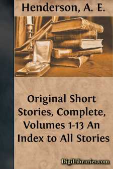 Original Short Stories, Complete, Volumes 1-13
An Index to All...