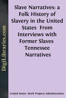 Slave Narratives: a Folk History of Slavery in the United States...