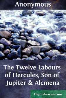 The Twelve Labours of Hercules, Son of Jupiter & Alcmena