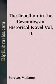 The Rebellion in the Cevennes, an Historical Novel
Vol. II.