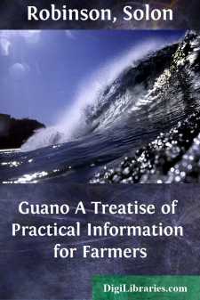 Guano
A Treatise of Practical Information for Farmers