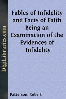 Fables of Infidelity and Facts of Faith
Being an Examination of...